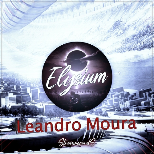 Leandro Moura - Elysium [STROMRECORDS029]